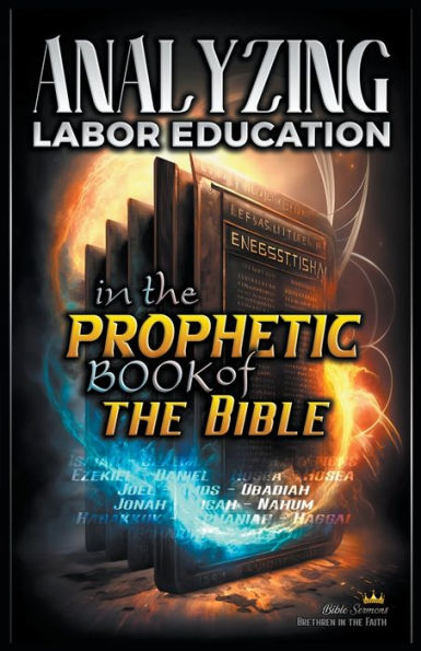 Analyzing Labor Education the Prophetic Books of Bible