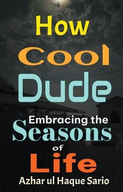 How Cool Dude: Embracing the Seasons of Life