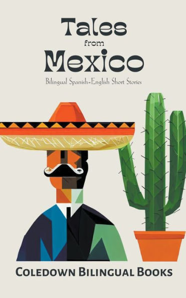 Tales from Mexico: Bilingual Spanish-English Short Stories