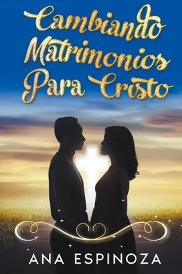 Cambiando matrimonios para cristo