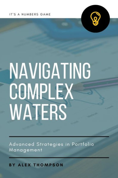 Navigating Complex Waters: Advanced Strategies Portfolio Management