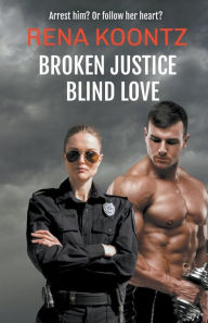 Title: BrokenJustice, Blind Love, Author: RENA Koontz