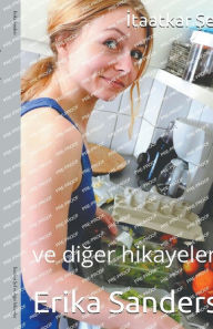 Title: İtaatkar Şef ve diğer hikayeler, Author: Erika Sanders