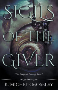 Free audio downloads of books Sigils of the Giver by K. Michele Moseley 9798223620211  (English Edition)