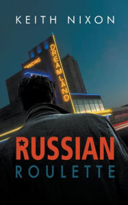 Title: Russian Roulette, Author: Keith Nixon