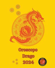 Title: Drago Oroscopo 2024, Author: Alina A Rubi