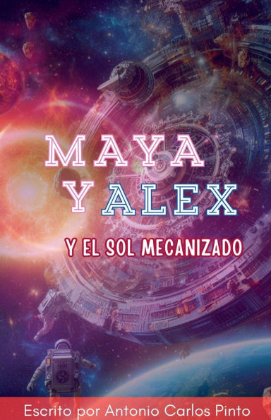 Maya y Alex el Sol Mecanizado