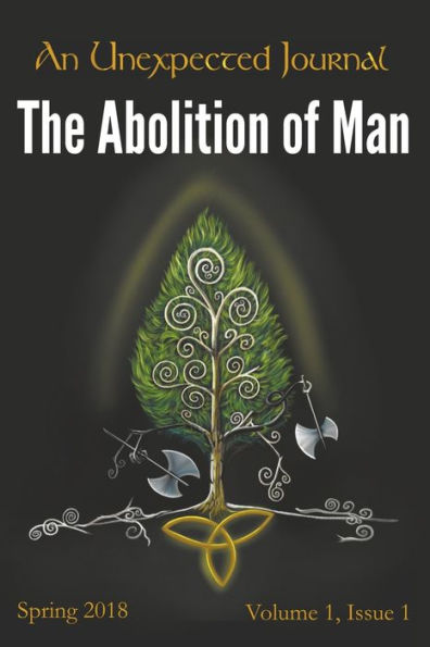 An Unexpected Journal: Thoughts on "The Abolition of Man"