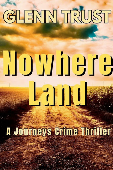 Nowhere Land: A Journeys Crime Thriller