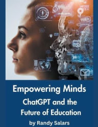 Title: Empowering Minds: ChatGPT and the Future of Education, Author: Randal Salars