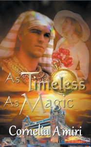 Title: As Timeless As Magic, Author: Cornelia Amiri