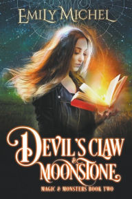 Title: Devil's Claw & Moonstone, Author: Emily Michel
