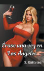 ï¿½rase una vez en Los ï¿½ngeles