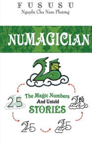 Title: Numagician: The Magic Numbers And Untold Stories, Author: Fususu