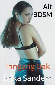 Title: Alt BDSM. Inngang Bak, Author: Erika Sanders