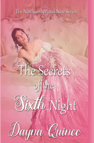The Secrets Of Sixth Night (The Northumberland Nine #6)