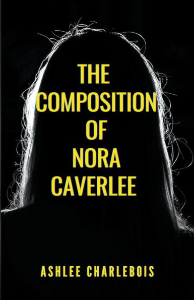 The Composition of Nora Caverlee