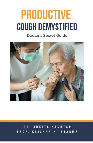 Productive Cough Demystified: Doctor's Secret Guide