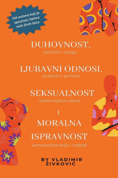 Duhovnost, ljubavni odnosi, seksualnost i moralna ispravnost