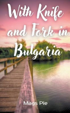 With Knife and Fork Bulgaria