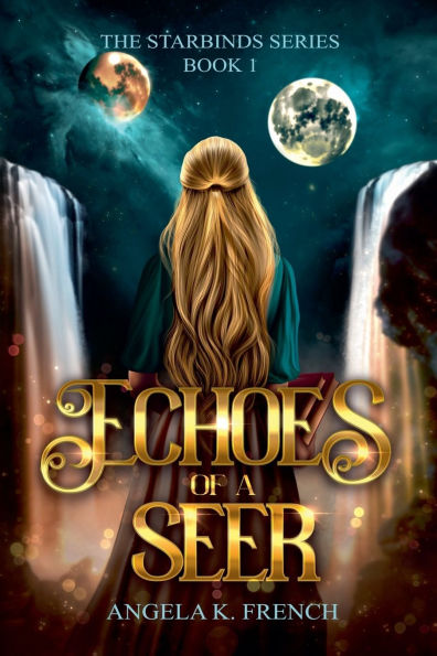 Echoes of a Seer: The Starbinds Series, Book 1