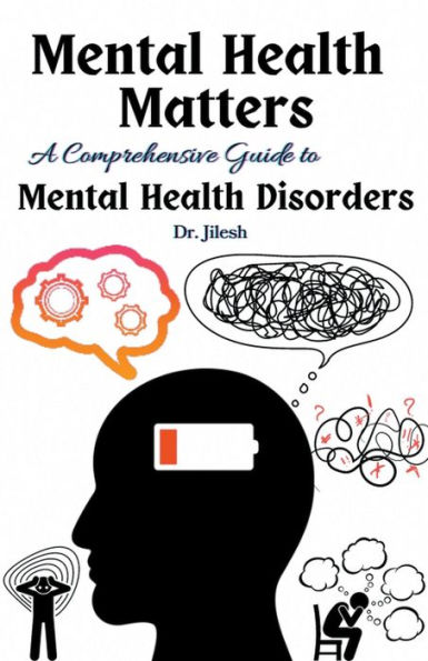 Mental Health Matters: A Comprehensive Guide to Disorders