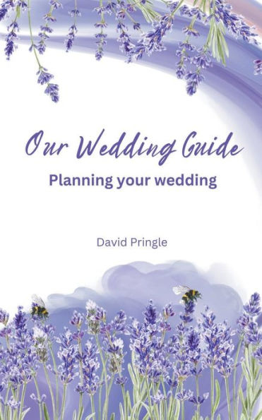 Our Wedding Guide: Planning your wedding