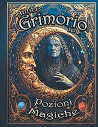 Title: L'Antico Grimorio delle Pozioni Magiche, Author: Arcana Mixtura