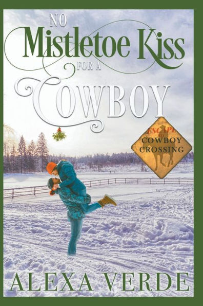 No Mistletoe Kiss for a Cowboy