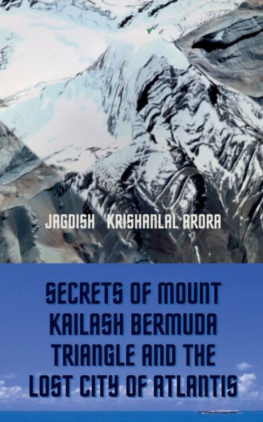 Secrets of Mount Kailash, Bermuda Triangle and the Lost City Atlantis