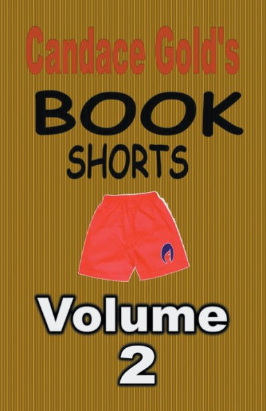 Candace Gold's Book Shorts Vol.2