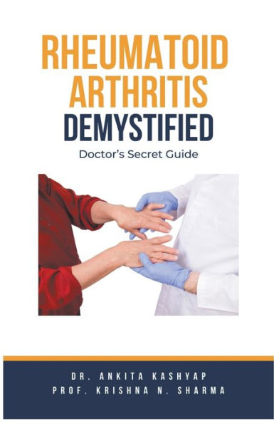 Rheumatoid Arthritis Demystified: Doctor's Secret Guide