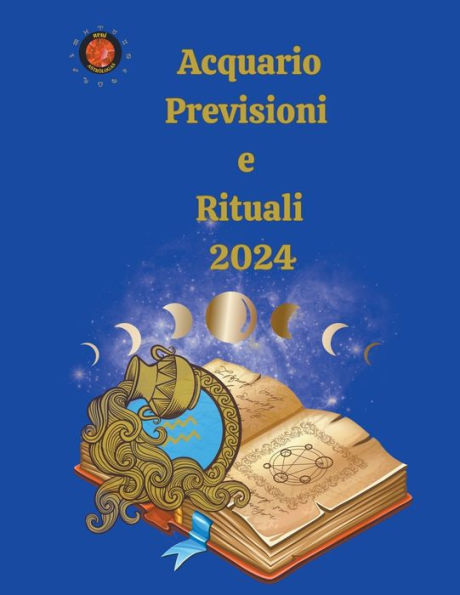 Acquario Previsioni e Rituali 2024