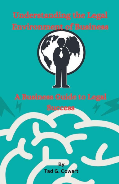 Understanding the Legal Environment of Business