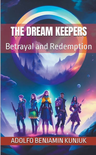 The Dream Keepers: Betrayal and Redemption