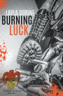 Burning Luck