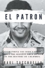 El Patron: Everything You Didn't Know About the Biggest Drug Dealer in the History of Colombia