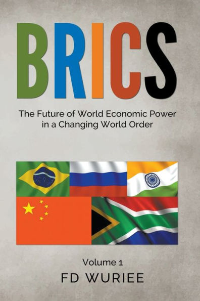 Brics: The Future of World Economic Power a Changing Order