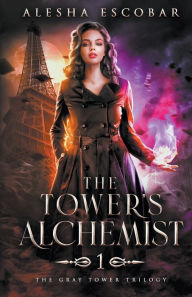 Title: The Tower's Alchemist, Author: Alesha Escobar