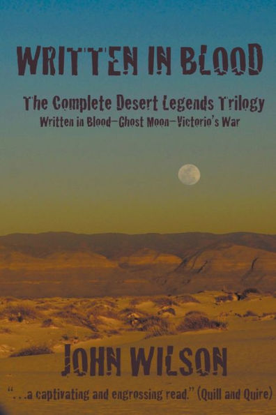 Written Blood: The Complete Desert Legends Trilogy