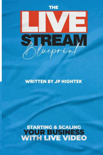 The Livestream Blueprint