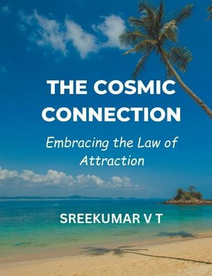 the Cosmic Connection: Embracing Law of Attraction
