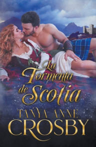 Title: La tormenta de Scotia, Author: Tanya Anne Crosby