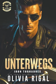 Title: Iron Tornadoes - Unterwegs, Author: Olivia Rigal