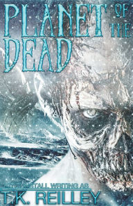 Title: Planet of the Dead, Author: T.K. Reilley