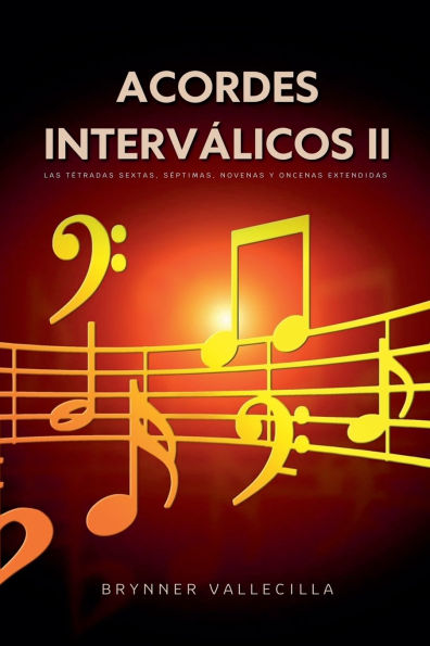 Acordes Interválicos 2: Las Tétradas Sextas, Séptimas, Novenas y Oncenas Extendidas