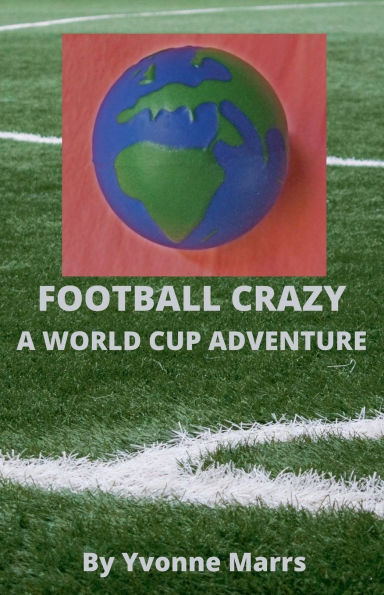 Football Crazy: A World Cup Adventure