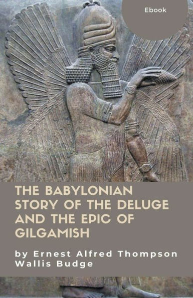 the Babylonian Story of Deluge and Epic Gilgamish