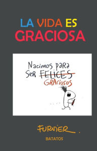 Title: La vida es graciosa, Author: Claudio Furnier