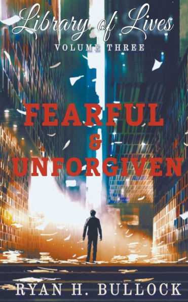 Library of Lives: Fearful & Unforgiven
